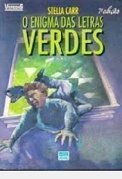 Enigma das Letras Verdes- (Estado de novo) - Stella Carr