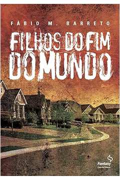 Filhos do Fim do Mundo - Fabio M. Barreto