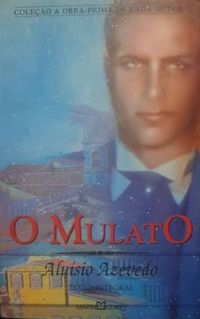 O Mulato - Aluisio Azevedo