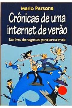 Cronicas de uma Internet de Verão - Mario Persona