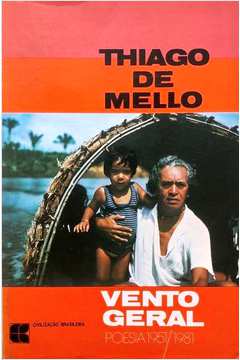 Vento Geral Poesia 1951 1981 - Thiago de Melo