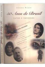 50 Anos de Brasil - Lutas e Sucessos - Joseph Feder