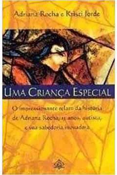 Uma Criança Especial - Adriana Rocha, Kristi Jorde