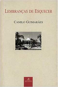 Lembranças de Esquecer (autografado pelo Autor) - Mauro Guimarães