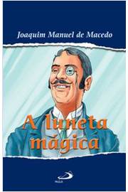 A Luneta Mágica (estado de Novo) - Joaquim Manuel de Macedo