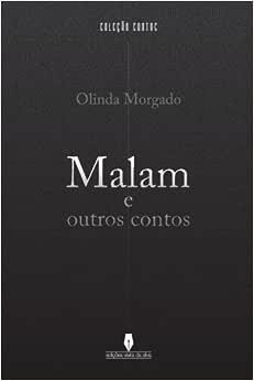 Malam e Outros Contos - Olinda Morgado