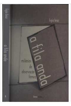 A Fila Anda - Ligia Braz