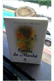 Estrela da Manhã -( Novo) - Luciano Meira
