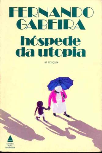 Hóspede da Utopia - Fernando Gabeira