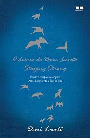 O Diário de Demi Lovato Staying Strong - Demi Lovato Patrícia Azeredo