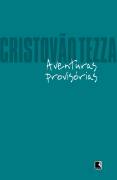 Aventuras Provisórias - Cristóvão Tezza