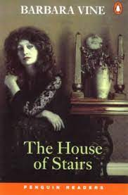 House of Stairs - Barbara Vine