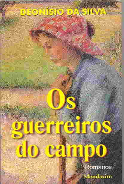 Os Guerreiros do Campo - Deonísio da Silva