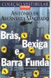 Brás, Bexiga e Barra Funda e Laranja da China - Antonio de Alcântara Machado