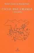 Ciclo das Chamas e Outros Poemas - Antonio Lazaro de Almeida Almeida
