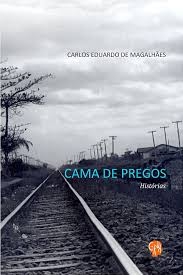 Cama de Pregos - Carlos Eduardo de Magalhães