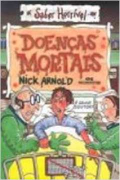 Doenças Mortais - Nick Arnold