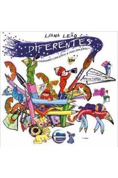 Diferente Pensando Conceitos e Preconceitos - Liana Leão