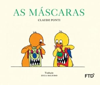As Máscaras (estado de Novo) (frete Gratis) - Claude Ponti