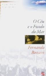 O Céu e o Fundo do Mar - Fernando Bonassi