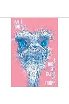 É Duro Ser Cabra na Etiópia - Maitê Proença