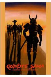 Quixote-sama e Outros Contos Fantásticos - Vários Autores