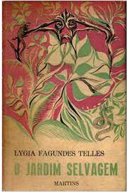 O Jardim Selvagem - Lygia Fagundes Telles