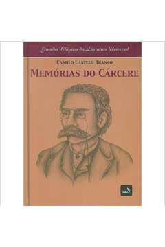 Memórias do Cárcere (capa Dura de Luxo) - Camilo Castelo Branco