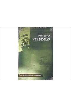 Veludo Verde Mar - Alfredo Nugent Setubal