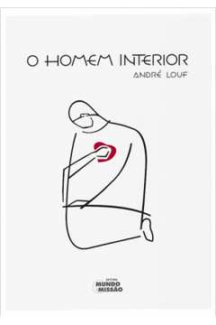 O Homem Interior - Andre Louf