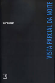 Vista Parcial da Noite - Luiz Ruffato