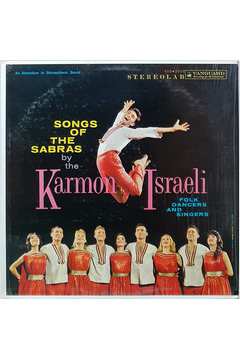 Cd - Songs of the Sabras - Karmon Israeli Folk Dancers and Singers