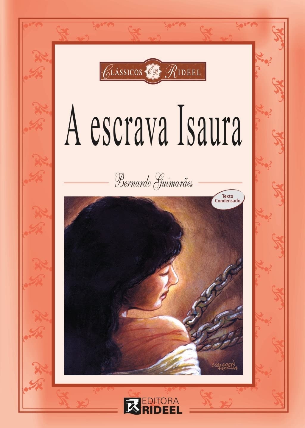 A Escrava Isaura - (Estado de Novo) - Bernardo Guimarães