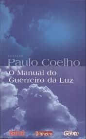 O Manual do Guerreiro da Luz - Paulo Coelho