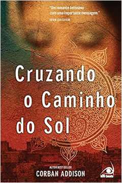 Cruzando o Caminho do Sol (estado de Novo) - Corban Addison