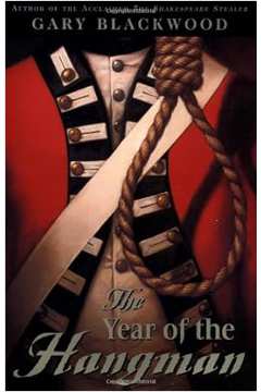 Year of the Hangman (capa Dura de Luxo) - Gary Blackwood