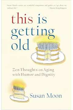 This is Getting Old - Susan Moon