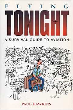Flying Tonight: Survival Guide For Air Travellers - Paul Hawkins
