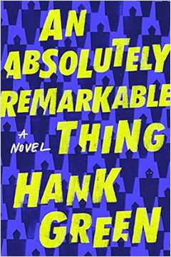 An Absolutely Remarkable Thing (frete Grátis) - Hank Green