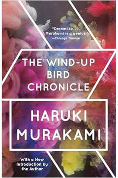 The Wind-up Bird Chronicle - Haruki Murakami