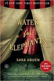 Water For Elephants - Sara Gruen