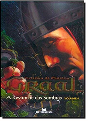 A Revanche das Sombras (graal #4) - Christian de Montella