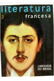 Literatura Francesa Volume 2 (capa Dura de Luxo) (frete Gratis) - Larousse do Brasil