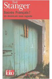 Sacres Français! - Ted Stanger