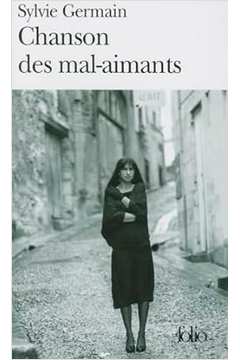 Chanson des Mal-aimants - Sylvie Germain