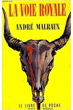 La Voie Royale - André Malraux