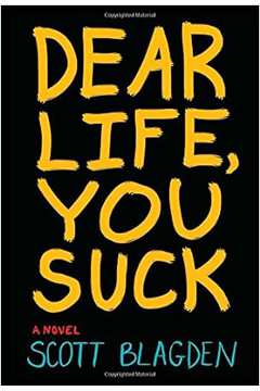 Dear Life, You Suck - Scott Blagden