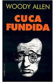 Cuca Fundida - Ruy Castro; Woody Allen