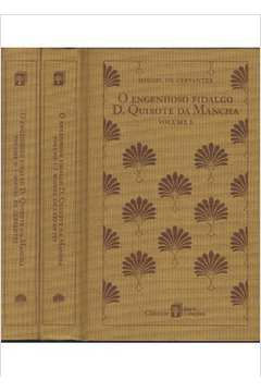 O Engenhoso Fidalgo D. Quixote da Mancha (volumes 01 e 02) - Miguel de Cervantes