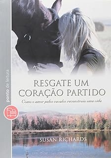 Resgate de um Coração Partido - Susan Richards